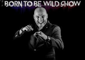 Born To Be Wild Show